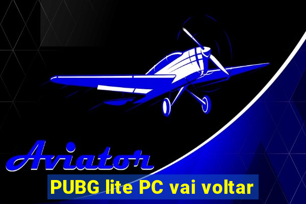 PUBG lite PC vai voltar